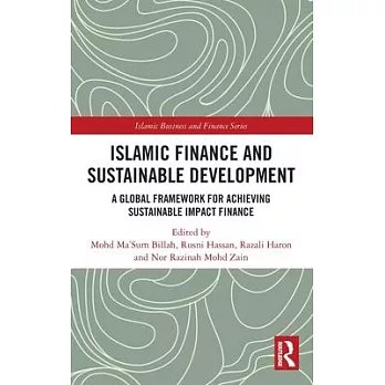 Islamic Finance and Sustainable Development: A Global Framework for Achieving Sustainable Impact Finance