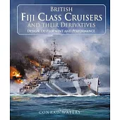 British Fiji Class Cruisers and Their Derivatives