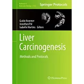 Liver Carcinogenesis: Methods and Protocols