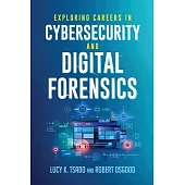 Exploring Careers in Cybersecurity and Digital Forensics