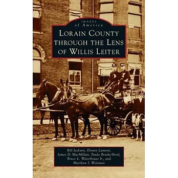 Lorain County Through the Lens of Willis Leiter
