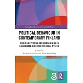 Political Behaviour in Contemporary Finland: Studies of Voting and Campaigning in a Candidate-Oriented Political System
