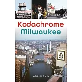 Kodachrome Milwaukee