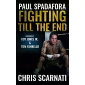 Paul Spadafora: Fighting Till the End