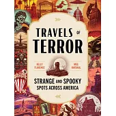 Travels of Terror: Strange and Spooky Spots Across America