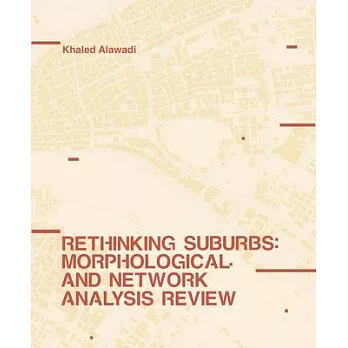 Rethinking Suburbs: Morphological and Network Analysis Review