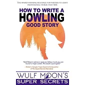 How to Write a Howling Good Story
