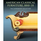 American Classical Furniture 1810-35: The Schrimsher Collection
