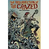 The Resurrection of The Crazed