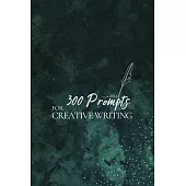 300 Prompts for Creative Writing