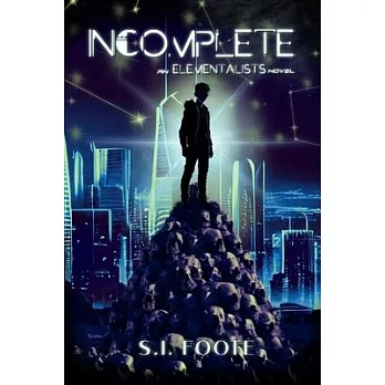 Incomplete: An Elementalists Novel (Book 1)