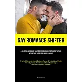 Gay Romance Shifter: A Collection Of Romance Novels Centered Around The Themes Of Autumn, With Menage And Reverse Harem Dynamics (A Series