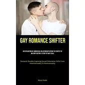 Gay Romance Shifter: An Exploration Of Homosexual Relationships Within The Context Of Military Culture: A Study Of Navy Seals (Romantic Bun
