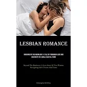 Lesbian Romance: Underneath The Moonlight: A Tale Of Forbidden Love And Discovery In A Small Coastal Town (Beyond The Rainbows: A Love