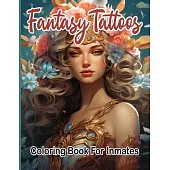 Fantasy Tattoos Coloring Book for Inmates