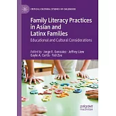Family Literacy Practices in Asian and Latinx Families: Educational and Cultural Considerations