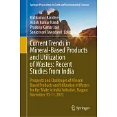 Current Trends in Mineral Based Products and Utilization of Wastes: Recent Studies from India: Prospects and Challenges of Mineral Based Products and