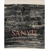 Sanyu: His Life and Complete Works in Oil