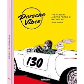Porsche Vibes: The Passion and the Porsche Way of Life