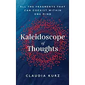 Kaleidoscope of Thoughts