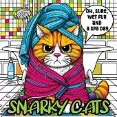 Snarky Cats: Coloring Book with a Touch of Sass and Relaxing Humor, Sarcastic Fun for Cat Lovers