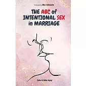 The ABC of Intentional Sex in Marriage