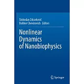 Nonlinear Dynamics of Nanobiophysics