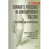 Conrad’s Presence in Contemporary Culture: Adaptations and Appropriations