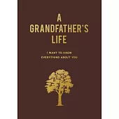 A Grandfather’s Life: I Want to Know Everything about You