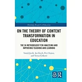 On the Theory of Content Transformation in Education: The 3a Methodology for Analysing and Improving Teaching and Learning