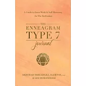 The Enneagram Type 7 Journal: A Guide to Inner Work & Self-Discovery for the Enthusiast