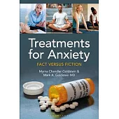 Treatments for Anxiety: Fact Versus Fiction