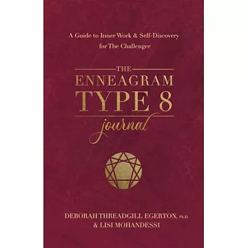 The Enneagram Type 8 Journal: A Guide to Inner Work & Self-Discover for the Challenger