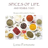 Spices of Life and Herbs, Too!