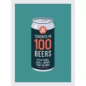 Toronto in 100 Beers