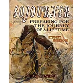 Sojourner: Preparing for the Journey of a Lifetime- Student Workbook