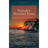Finitude’s Wounded Praise