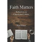 Faith Matters: Reflections on Church and Culture