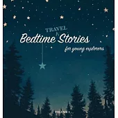 Bedtime Stories for Young Explorers: Volume 1