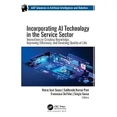 Incorporating AI Technology in the Service Sector: Innovations in Creating Knowledge, Improving Efficiency, and Elevating Quality of Life