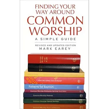Finding Your Way Around Common Worship 2nd Edition: A Simple Guide