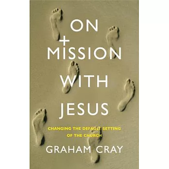 On Mission with Jesus: Changing the Default Setting of the Church