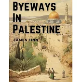 Byeways In Palestine