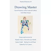 Drawing Master: David Hockney at the National Portrait Gallery and other essays