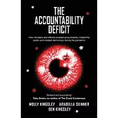 The Accountability Deficit: How ministers and officials evaded accountability, misled the public and violated democracy during the pandemic