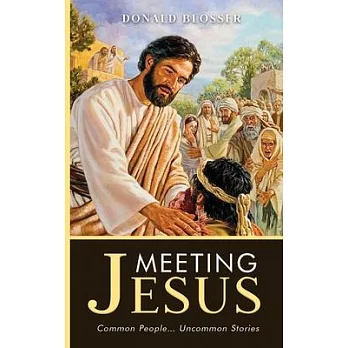 Meeting Jesus: Common People... Uncommon Stories