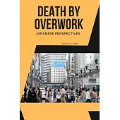 Death by Overwork - Japanese Perspectives