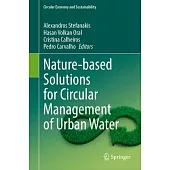 Nature-Based Solutions for Circular Management of Urban Water