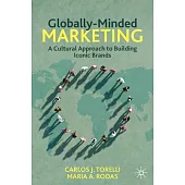 Globally-Minded Marketing: A Cultural Approach to Building Iconic Brands