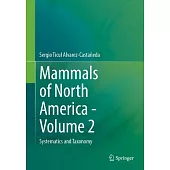 Mammals of North America - Volume 2: Systematics and Taxonomy